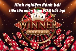 kinh nghiệm đánh bài tiến lên miền nam w88