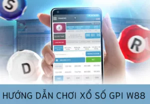 hướng dẫn cách chơi xổ số gpi w88