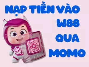 hướng dẫn nạp tiền vào w88 qua momo nhanh chóng và chính xác